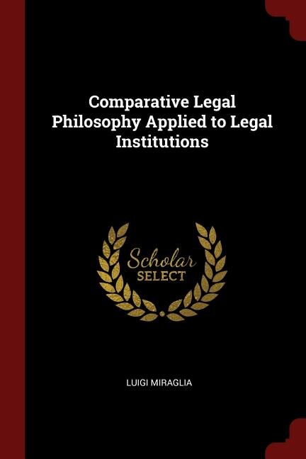 Couverture_Comparative Legal Philosophy Applied to Legal Institutions