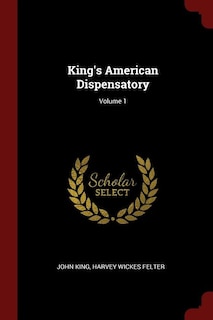 Front cover_King's American Dispensatory; Volume 1