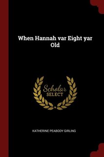Front cover_When Hannah var Eight yar Old