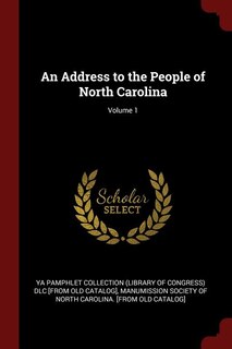 Front cover_An Address to the People of North Carolina; Volume 1