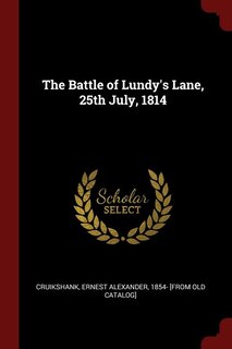 Front cover_The Battle of Lundy's Lane, 25th July, 1814
