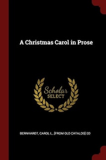 A Christmas Carol in Prose