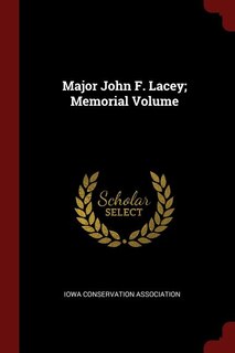 Front cover_Major John F. Lacey; Memorial Volume