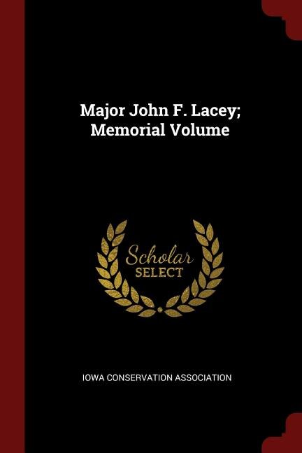 Front cover_Major John F. Lacey; Memorial Volume