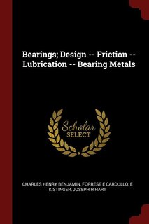 Front cover_Bearings; Design -- Friction -- Lubrication -- Bearing Metals