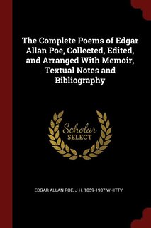 Couverture_The Complete Poems of Edgar Allan Poe, Collected, Edited, and Arranged With Memoir, Textual Notes and Bibliography