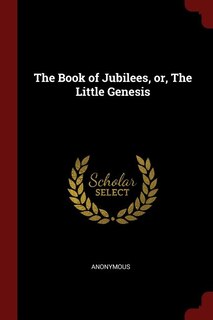 Couverture_The Book of Jubilees, or, The Little Genesis
