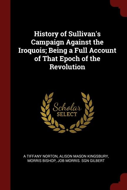 Front cover_History of Sullivan's Campaign Against the Iroquois; Being a Full Account of That Epoch of the Revolution