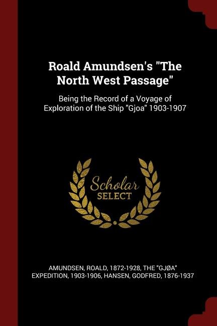 Front cover_Roald Amundsen's The North West Passage