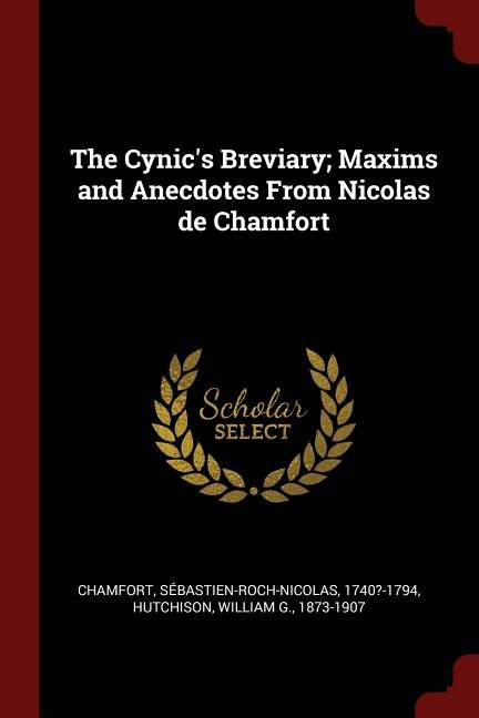 Front cover_The Cynic's Breviary; Maxims and Anecdotes From Nicolas de Chamfort
