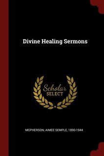 Divine Healing Sermons