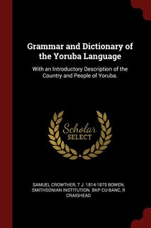 Couverture_Grammar and Dictionary of the Yoruba Language
