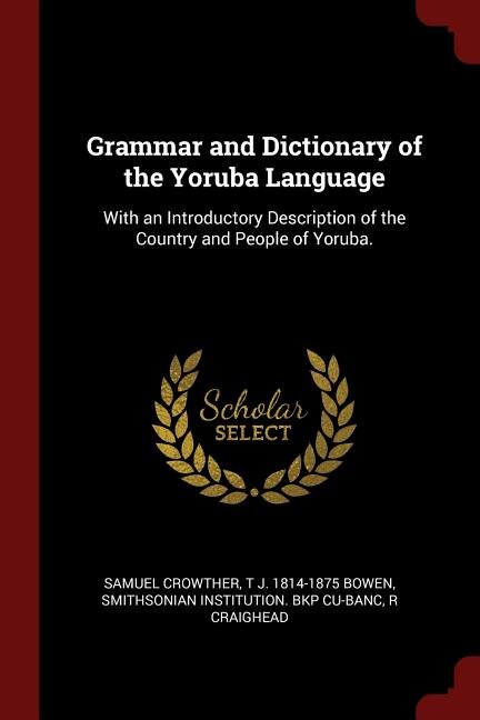 Couverture_Grammar and Dictionary of the Yoruba Language