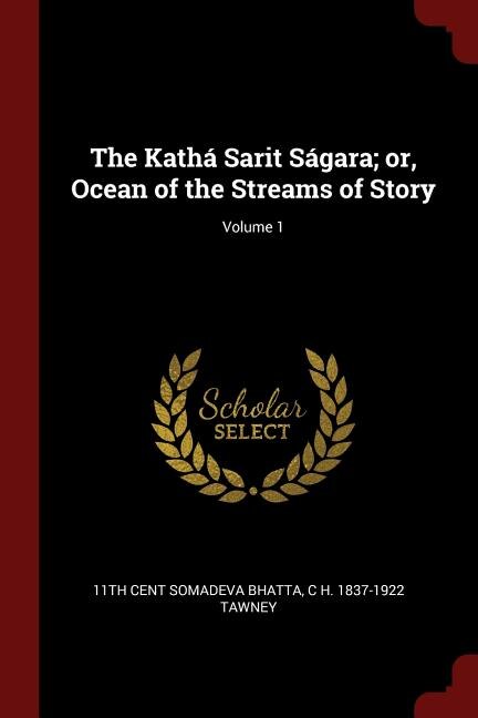 The Kathá Sarit Ságara; or, Ocean of the Streams of Story; Volume 1