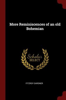 Front cover_More Reminiscences of an old Bohemian