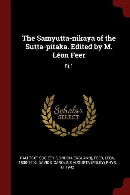 Couverture_The Samyutta-nikaya of the Sutta-pitaka. Edited by M. Léon Feer