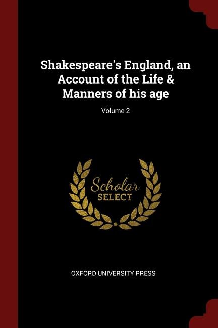 Couverture_Shakespeare's England, an Account of the Life & Manners of his age; Volume 2