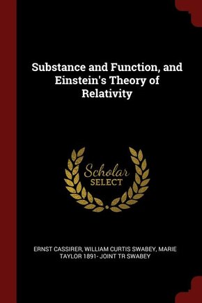 Substance and Function, and Einstein's Theory of Relativity