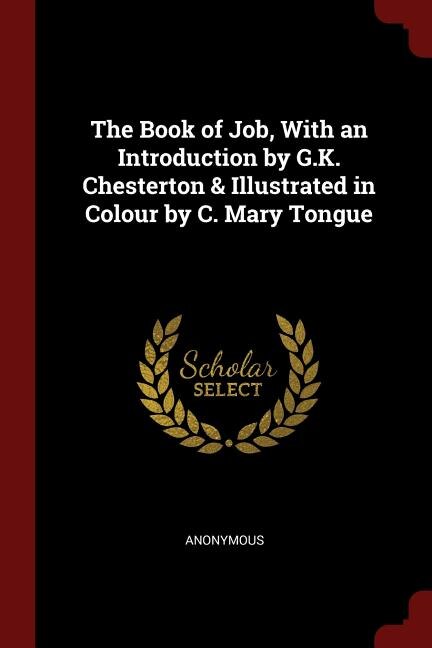 Front cover_The Book of Job, With an Introduction by G.K. Chesterton & Illustrated in Colour by C. Mary Tongue