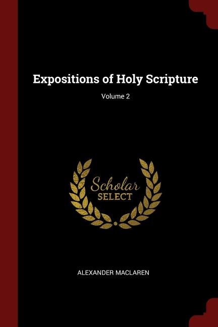 Expositions of Holy Scripture; Volume 2
