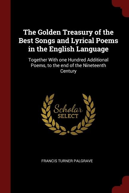 Front cover_The Golden Treasury of the Best Songs and Lyrical Poems in the English Language
