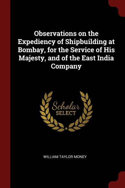 Front cover_Observations on the Expediency of Shipbuilding at Bombay, for the Service of His Majesty, and of the East India Company