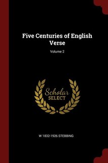 Five Centuries of English Verse; Volume 2