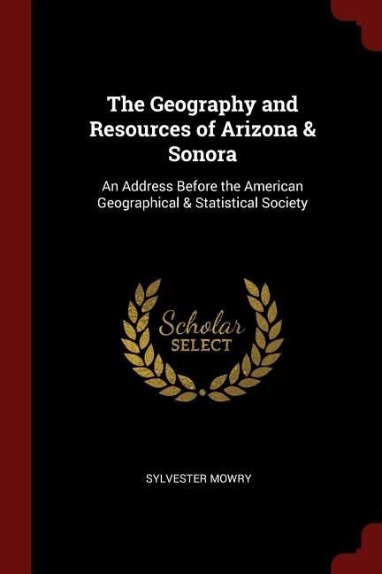 Front cover_The Geography and Resources of Arizona & Sonora