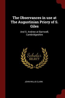 Couverture_The Observances in use at The Augustinian Priory of S. Giles
