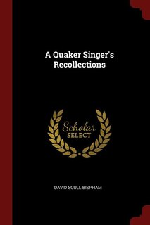 Front cover_A Quaker Singer's Recollections