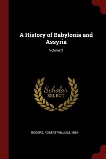 Front cover_A History of Babylonia and Assyria; Volume 2