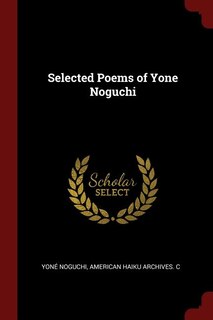 Selected Poems of Yone Noguchi