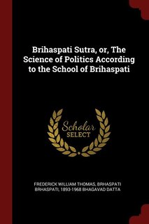 Couverture_Brihaspati Sutra, or, The Science of Politics According to the School of Brihaspati