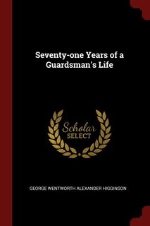 Couverture_Seventy-one Years of a Guardsman's Life
