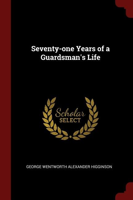 Couverture_Seventy-one Years of a Guardsman's Life