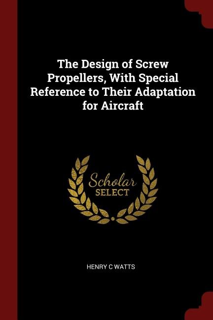 Couverture_The Design of Screw Propellers, With Special Reference to Their Adaptation for Aircraft