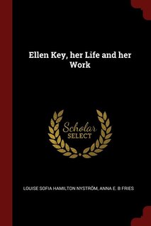 Couverture_Ellen Key, her Life and her Work