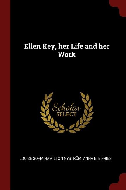 Couverture_Ellen Key, her Life and her Work