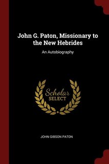 Couverture_John G. Paton, Missionary to the New Hebrides