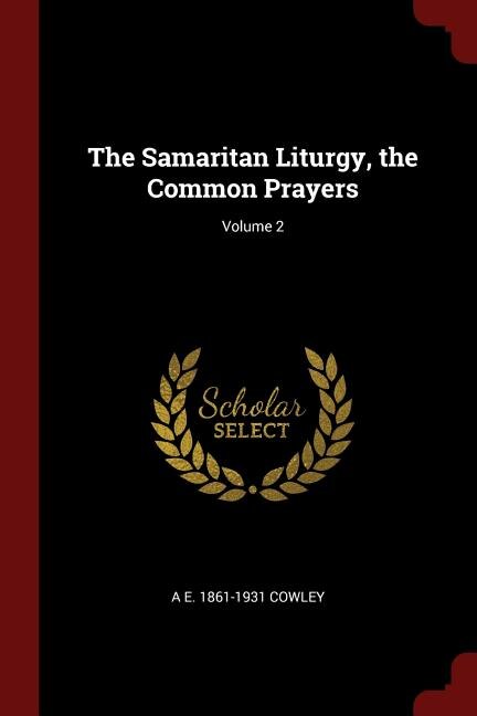 Couverture_The Samaritan Liturgy, the Common Prayers; Volume 2