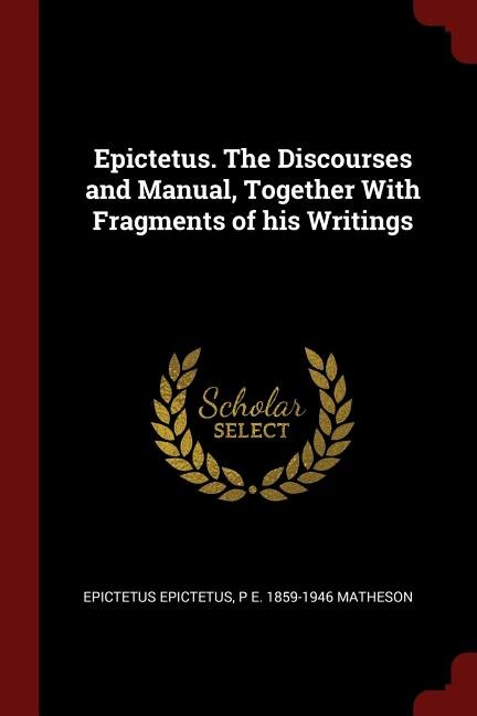 Front cover_Epictetus. The Discourses and Manual, Together With Fragments of his Writings