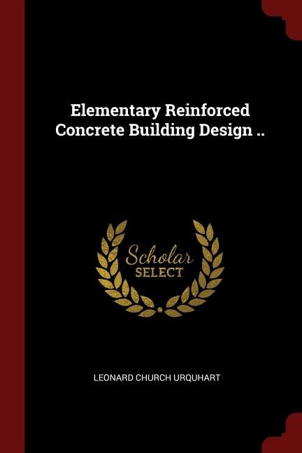 Elementary Reinforced Concrete Building Design ..