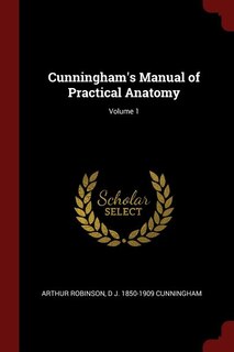 Front cover_Cunningham's Manual of Practical Anatomy; Volume 1