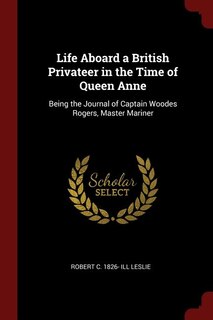 Couverture_Life Aboard a British Privateer in the Time of Queen Anne