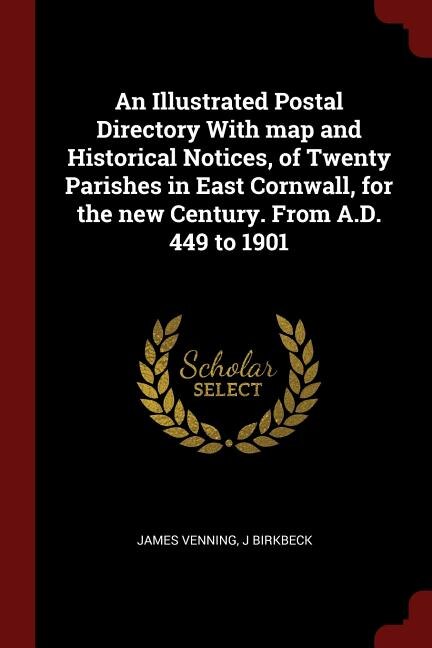 Front cover_An Illustrated Postal Directory With map and Historical Notices, of Twenty Parishes in East Cornwall, for the new Century. From A.D. 449 to 1901