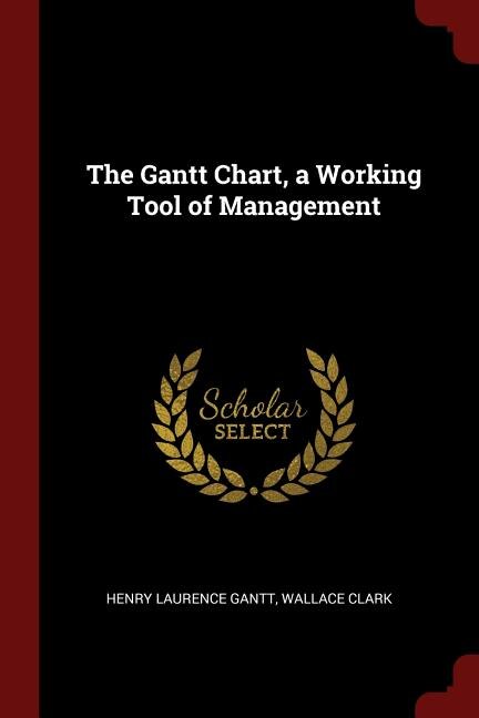 Front cover_The Gantt Chart, a Working Tool of Management