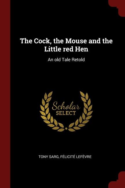 Front cover_The Cock, the Mouse and the Little red Hen