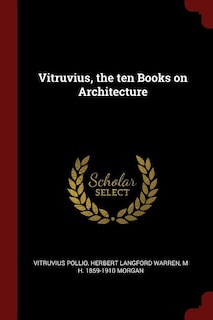 Front cover_Vitruvius, the ten Books on Architecture