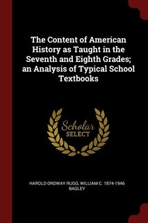 Couverture_The Content of American History as Taught in the Seventh and Eighth Grades; an Analysis of Typical School Textbooks