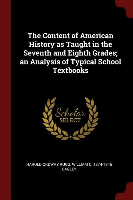 Couverture_The Content of American History as Taught in the Seventh and Eighth Grades; an Analysis of Typical School Textbooks